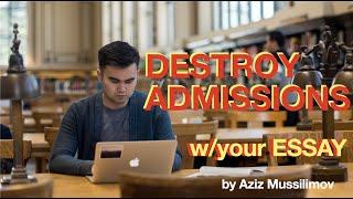 Destroy Application with your College Essay (Мотивационное Письмо / Поступление в Университеты США)