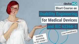 Short course on Usability Engineering for Medical Devices and IEC 62366-1