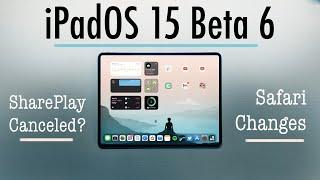 iPadOS 15 Beta 6: Whats New! | SharePlay Cancelled?