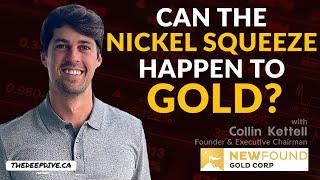 Can The Nickel Squeeze Happen To Gold? - Collin Kettell