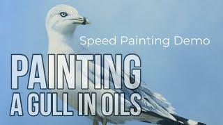 Painting Wildlife in Oil - Gull Speed Painting Demonstration