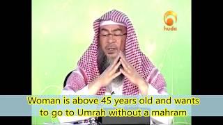 Can a woman over 40 years of age go for Umrah without her male mahram? - Assim al hakeem