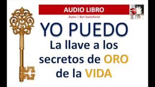 AudioLibro | Yo Puedo (Ben Sweetland)