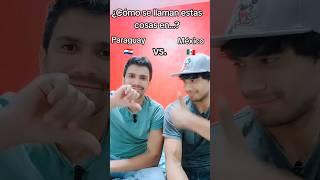 Batalla lingüística Paraguay vs. México #paraguay #México #paraguayo #mexicano #latino #español