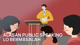 Alasan Public Speaking Kamu Bermasalah (Tips Ngomong Lebih Percaya Diri)