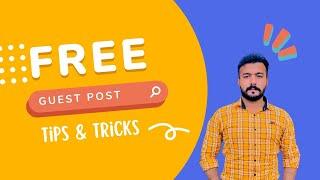 Free Guest Posting | Guest Posting Tutorial | Instant Approval Guest Post |