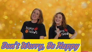 Makaton - DON'T WORRY BE HAPPY - Singing Hands