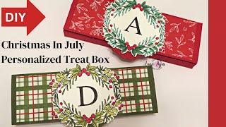 CHRISTMAS IN JULY: PERSONALIZED TREAT BOX