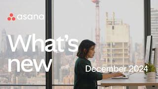 What's new in Asana | December 2024