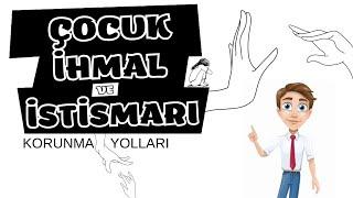 Çocuk İhmal Ve İstismarı | Korunma Yolları  | Ebeveyn Animasyonu