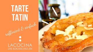 Tarte Tartin / Apfelkuchen - raffiniert & einfach | Das Rezept aus der  La Cocina Kochschule