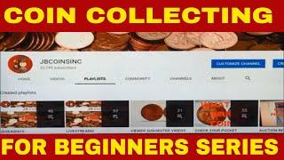 COIN COLLECTING FOR BEGINNERS A-Z SERIES INTRO! HOW TO AND WHAT TO COLLECT; TIPS &TRICK COMING SOON.