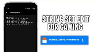 Improve Gaming Performance | String Set Edit For Gaming ( NON ROOT)