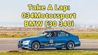 Take A Lap With 034Motorsport | BMW F30 340i At Buttonwillow Raceway