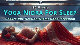 Yoga Nidra For Sleep: Chakra Purification & Emotional Freedom #sleepmeditation