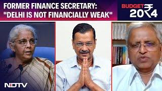 Delhi News | Former Finance Secretary To NDTV On Budget: "Delhi Is Not Financially Weak"