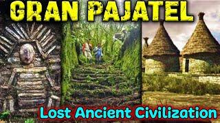 Gran Pajatel / Lost Advanced Ancient Civilization Of The Amazonian Cloud Forest Of Peru / "Atlantis"