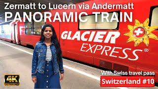  Zermatt to Lucerne via Andermatt | Glacier Express train | Panoramic Train | Gotthardbahn Train