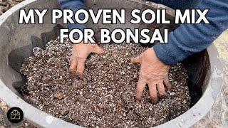 My Proven Soil Mix for Bonsai | Bonsai Heirloom