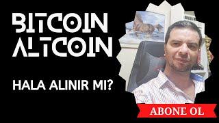 Altcoin - Bitcoin Hala Alınır mı? Kriptoparalar Son Durum Analizi