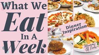WHAT WE EAT IN A WEEK FAMILY | EVENING MEAL PLAN IDEAS | EASY WEEK NIGHT DINNERS | MUMMY OF FOUR UK