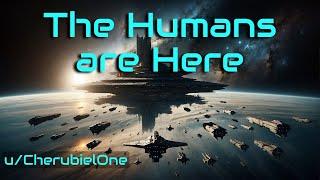 The Humans are Here | HFY | A Short Sci-Fi Story