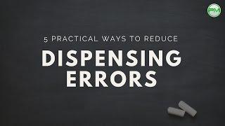 5 Practical Ways to Reduce Dispensing Errors