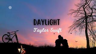 Taylor Swift -  Daylight  (Traduction Française)