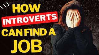 How Introverts can find a Job? Proven Success Strategies