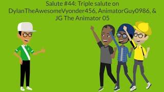 Salute #44: Triple salute on @DylanTheAwesomeVyonder456, @AnimatorGuy0986, & @JGTheAnimator05