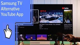 Samsung TV Alternative YouTube App