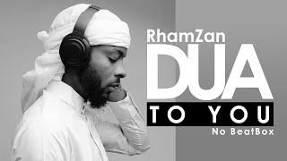 Dua To You - Rhamzan Days ( Vocals Only Nasheed)