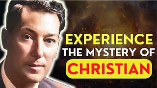 Neville Goddard - The Christian Mystery Experienced