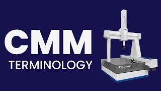 Common 15 Terminologies of CMM Explained | Coordinate Measuring Machine Terms