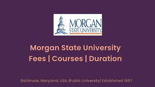 Morgan State University - USA | Courses | Tuition Fees | Duration