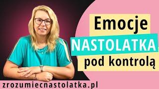 Emocje nastolatka pod kontrolą.