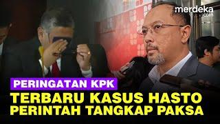 Keras KPK Ultimatum Hasto! Ancaman Penerbitan Surat Perintah Penangkapan Usai Minta Diundur