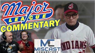 Major League (1989) Commentary | Charlie Sheen, Wesley Snipes, Tom Berenger | Miscast Commentary