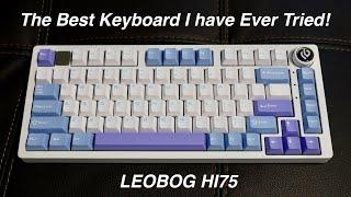 The Best Keyboard I have Ever Tried! EPOMAKER x LEOBOG Hi75 Mechanical Keyboard Unboxing and Test!