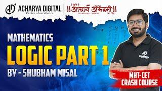 03 - CET Crash Course | Maths | Mathematical Logic - Part 1 | Shubham Sir