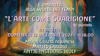 "L'Arte come Guarigione" con Maria Grazia Albanese, Antje Ingeborg Wolf, Matteo Gazzolo