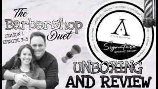 The Barbershop Duet - Aylsworth Signature Shave Soap by Aylsworth Razors - Unboxing and Review