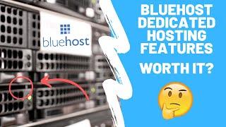 Bluehost Dedicated Hosting. What do they offer? is it worth it? Best Features.