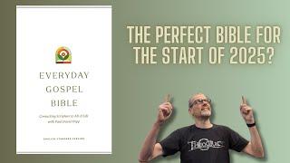 The ESV Everyday Gospel Bible - The Perfect Devotional Bible for 2025?