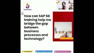 How Can SAP SD Training help me bridge the gap between business processes and technology