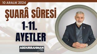 334. Ders | Şuarâ Sûresi 1-11. Âyetler Tefsiri | Abdurrahman Ateş (10 Aralık 2024)