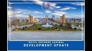 Royal Orchard Sahiwal Development Updates - Royal Orchard Housing