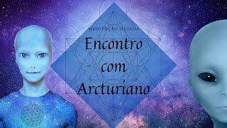 Meditação Guiada - Conexão com Arcturiano