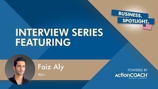 Spotlight Interview with Faiz Aly from Aly+ - Presented by Nate Woods