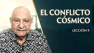 Pr. Bullón - Lección 9 - El Conflicto Cósmico